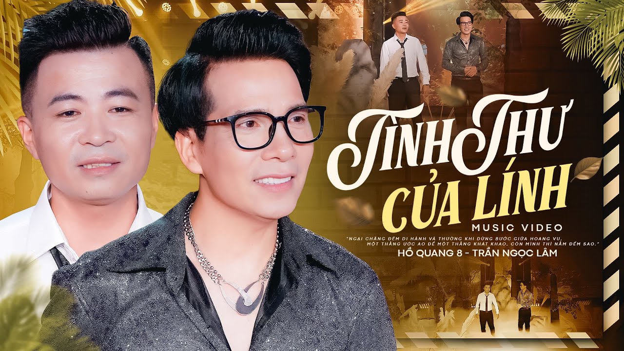 Tình Thư Của Lính - Hồ Quang 8 & Trần Ngọc Lâm | Nhạc Phẩm Bolero Nổi Tiếng Một Thời