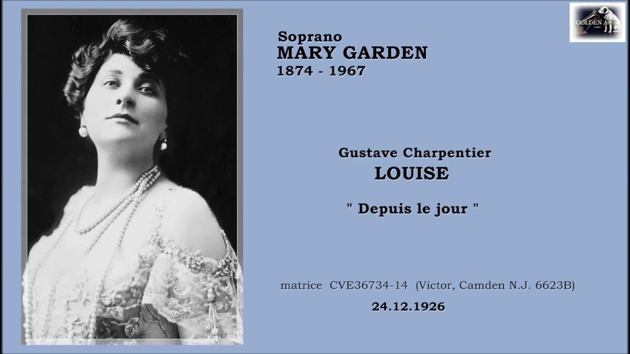 Soprano MARY GARDEN - Louise 