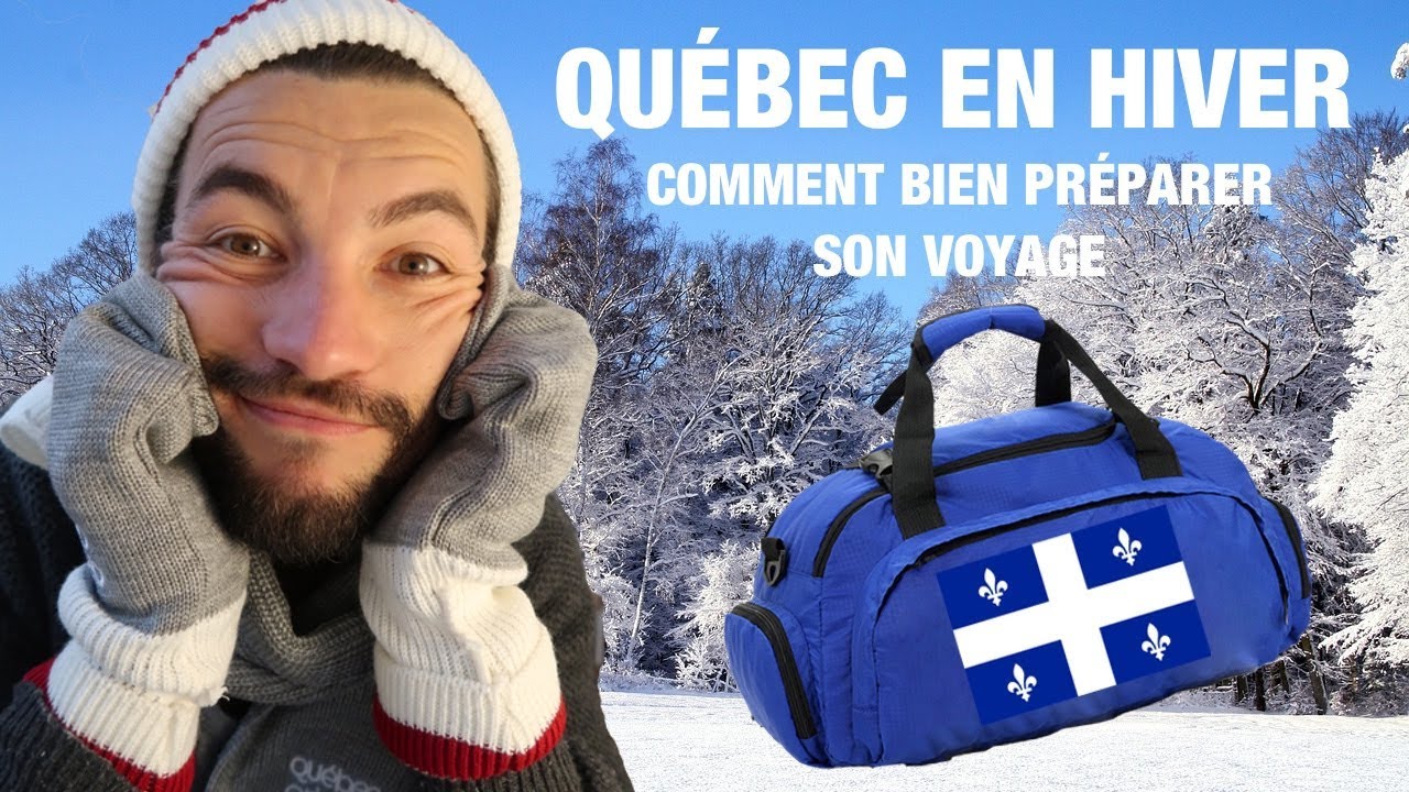 QUÉBEC EN HIVER : comment bien préparer son voyage ?