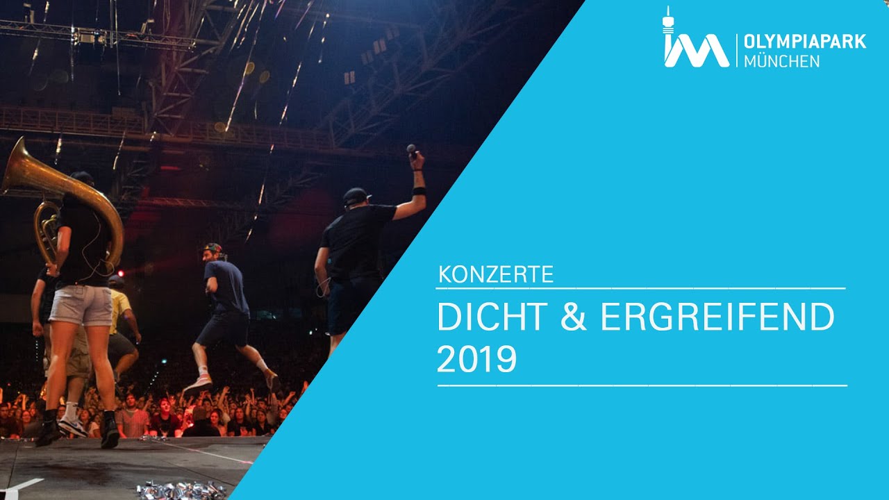 dicht & ergreifend in der Olympiahalle