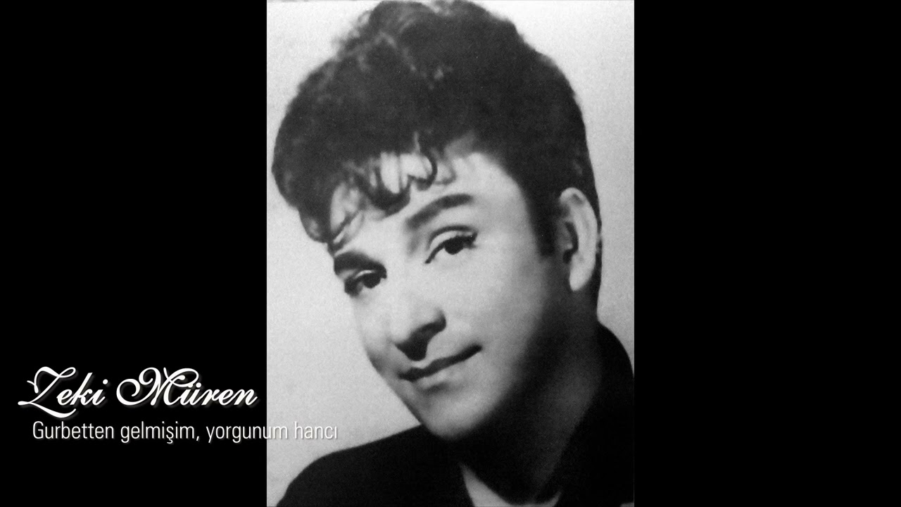 Zeki Müren ~ Gurbetten gelmişim yorgunum hancı