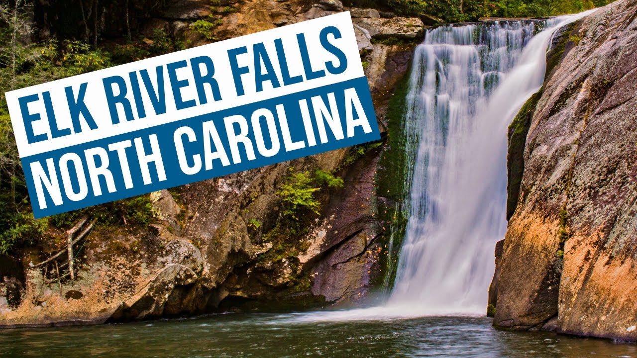 Elk River Falls North Carolina Adventure