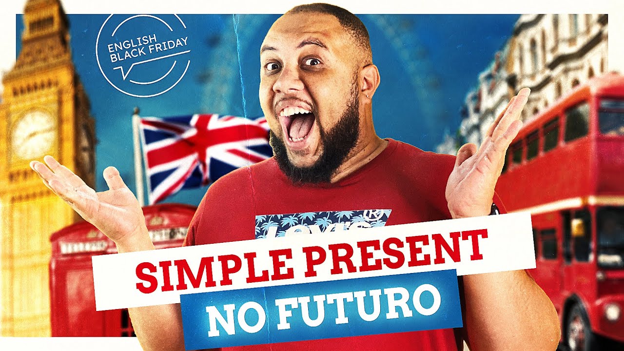 SIMPLE PRESENT NO FUTURO? | English Black Friday