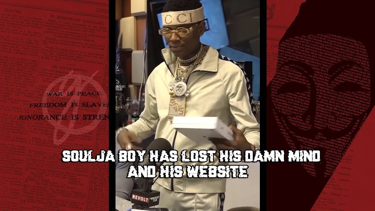 Soulja boy has lost his mind & Website