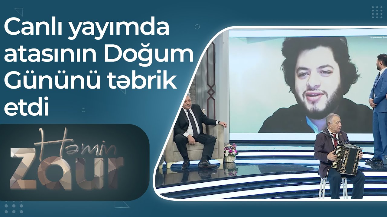 Zaur Rzayevin oğlu canlı yayımda atasının Doğum Gününü təbrik etdi - Həmin zaur