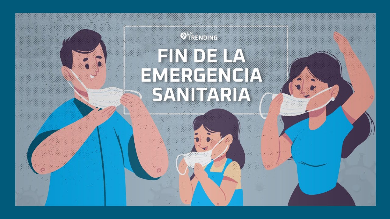 FIN DE LA EMERGENCIA SANITARIA, &iquest;Se acab&oacute; la pandemia? | #EnTrending