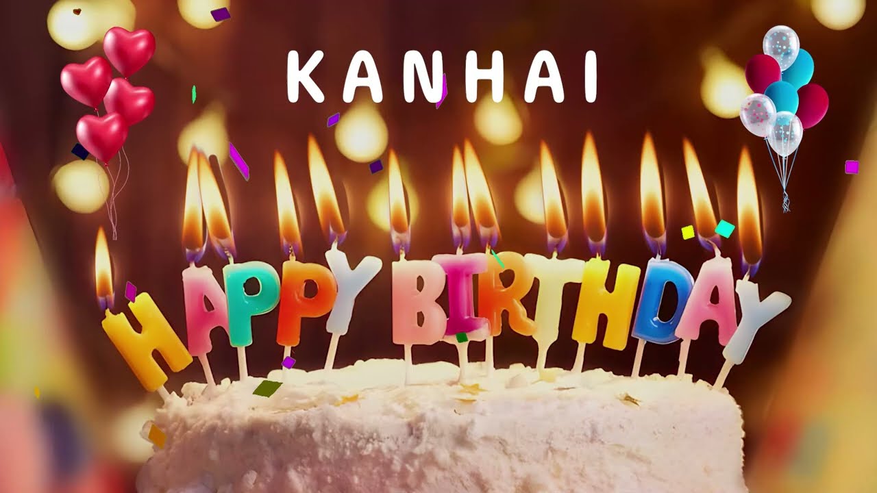 Happy Birthday Kanhai - Happy Birthday To You Song