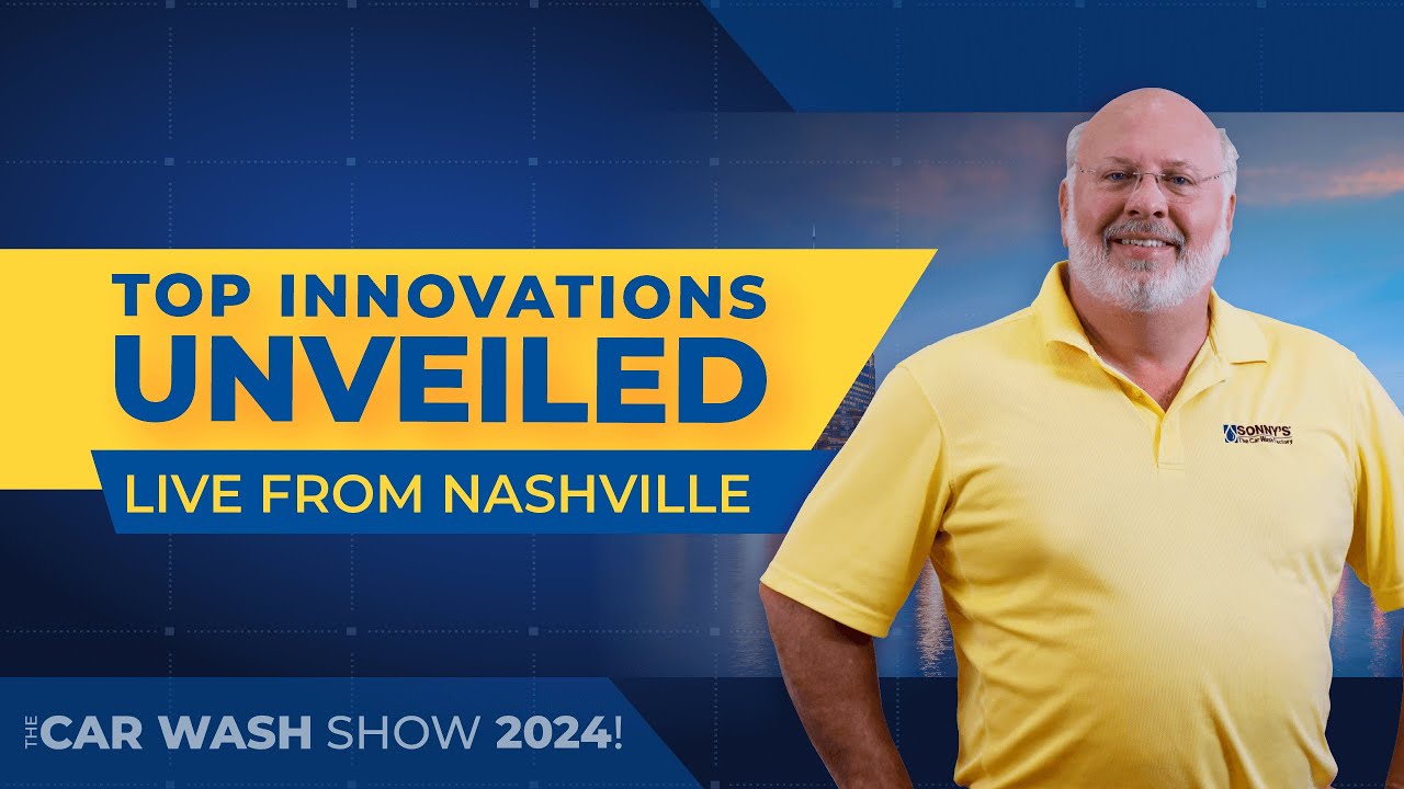 Revolutionizing Car Washes: Top Innovations from The Car Wash Show 2024 in Nashville!