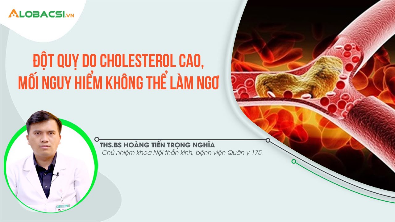 Đột quỵ do Cholesterol cao, mối nguy hiểm không thể làm ngơ