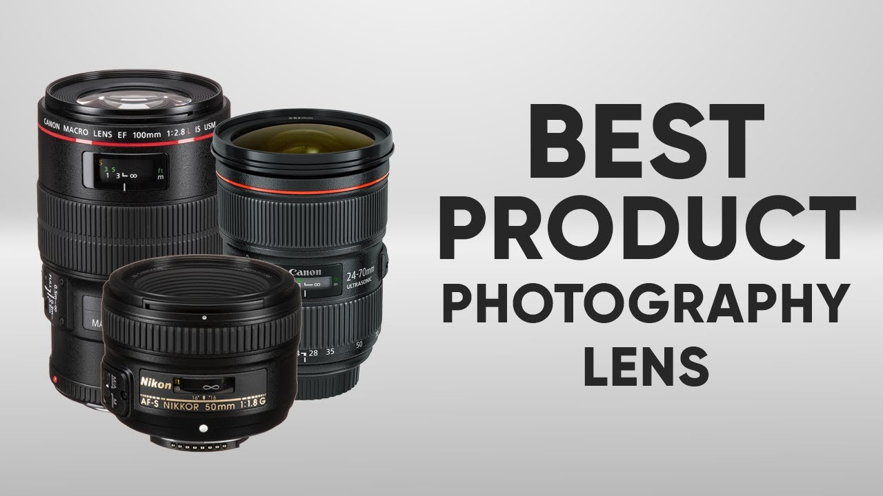 Best Product Photography Lens | The Most Popular Lens for Product Photography