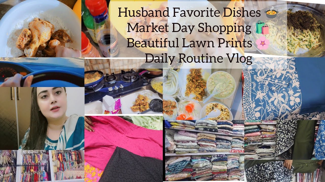 Daily Routine Vlog | Husband Ke Pasand Ke Dishes 🔪🍜🥘 | Market Day & Beautiful Lawn Prints Shopping