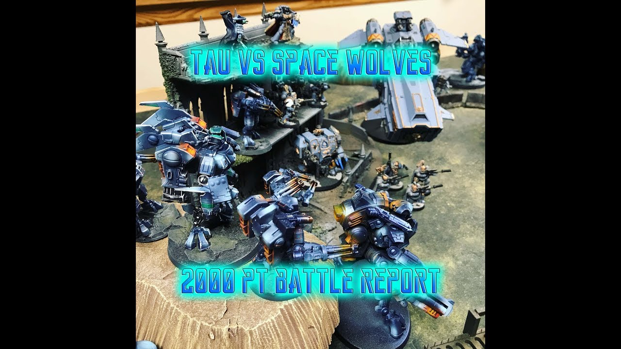 Tau vs Space Wolves! 2000 pt Warhammer 40k 