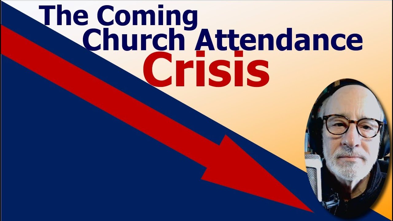 The Coming Church Attendance Crisis