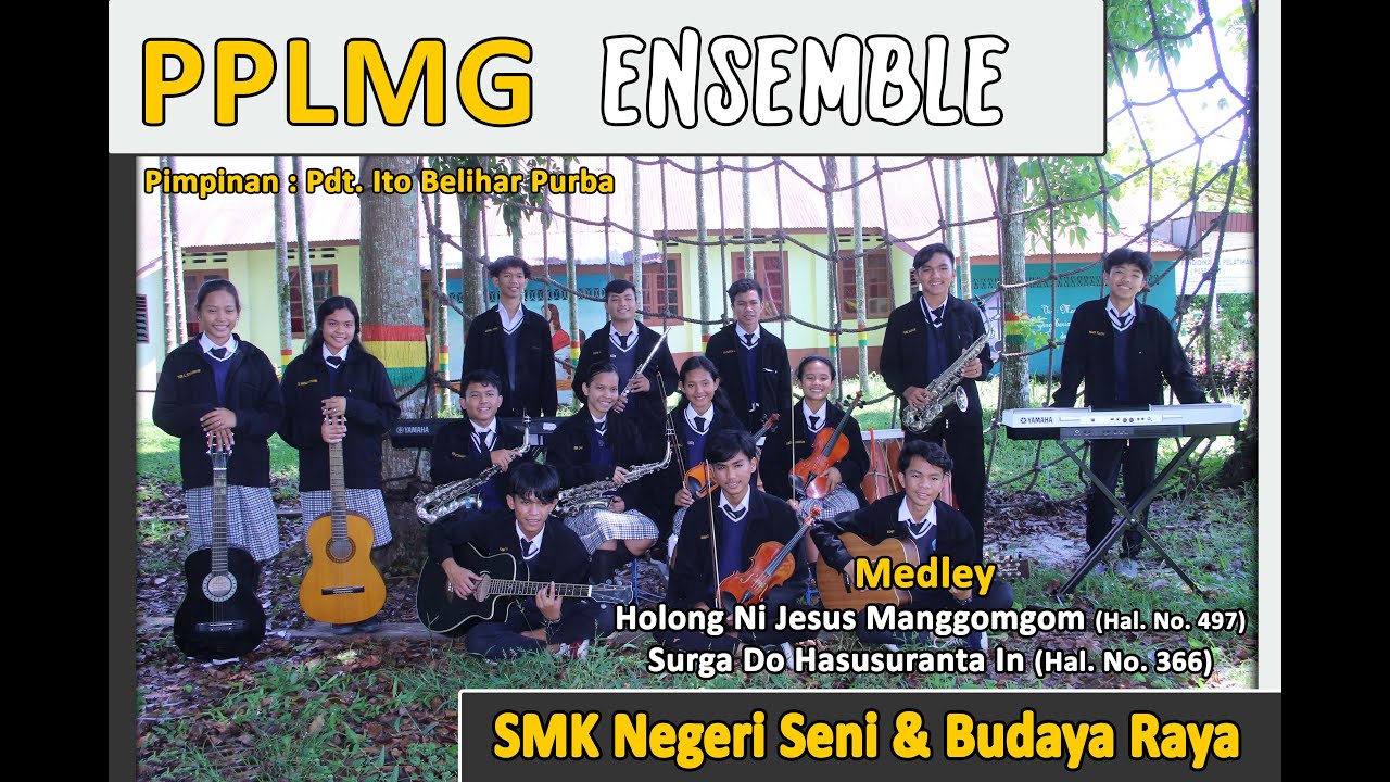 Medley: HOLONGNI JESUS & SURGA DO HASUSURANTA (Hal No 497 & 366) | PPLMG ENSEMBLE |