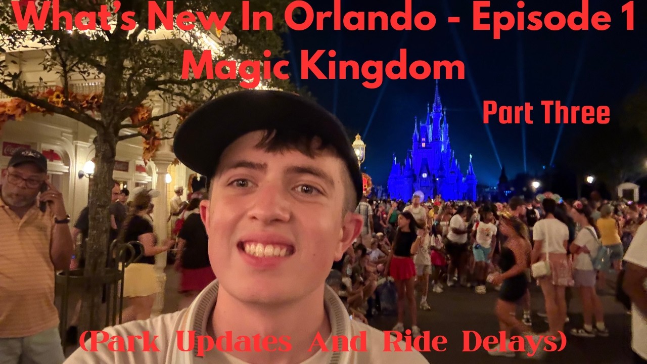 What's New In Orlando? Episode 1 - Magic Kingdom (Park Updates And Ride Delays) (Part 3)