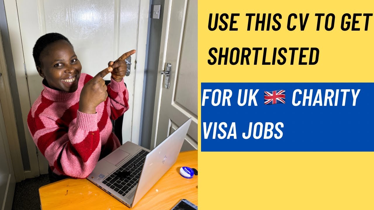 How to write a CV for Uk charity jobs with visa sponsorship, Step by Step! Move with dependent