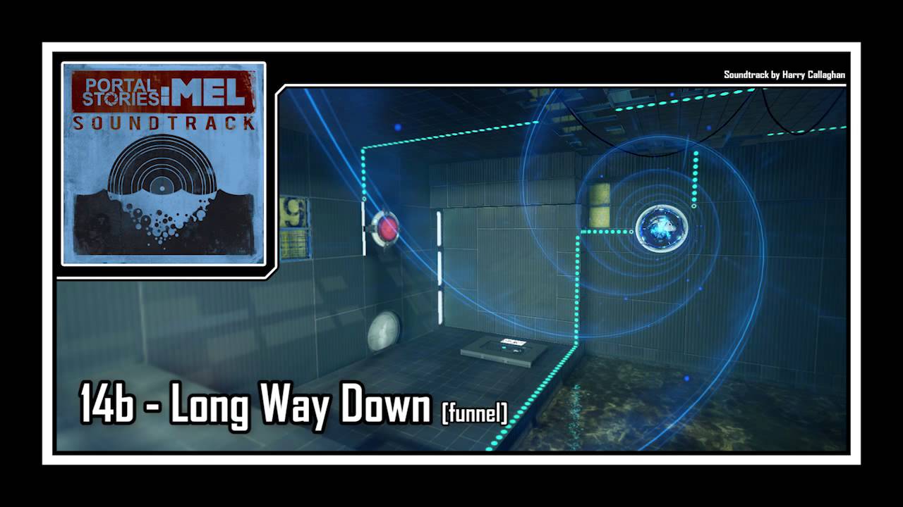 Portal Stories: Mel - Soundtrack | 14b - Long Way Down [funnel]