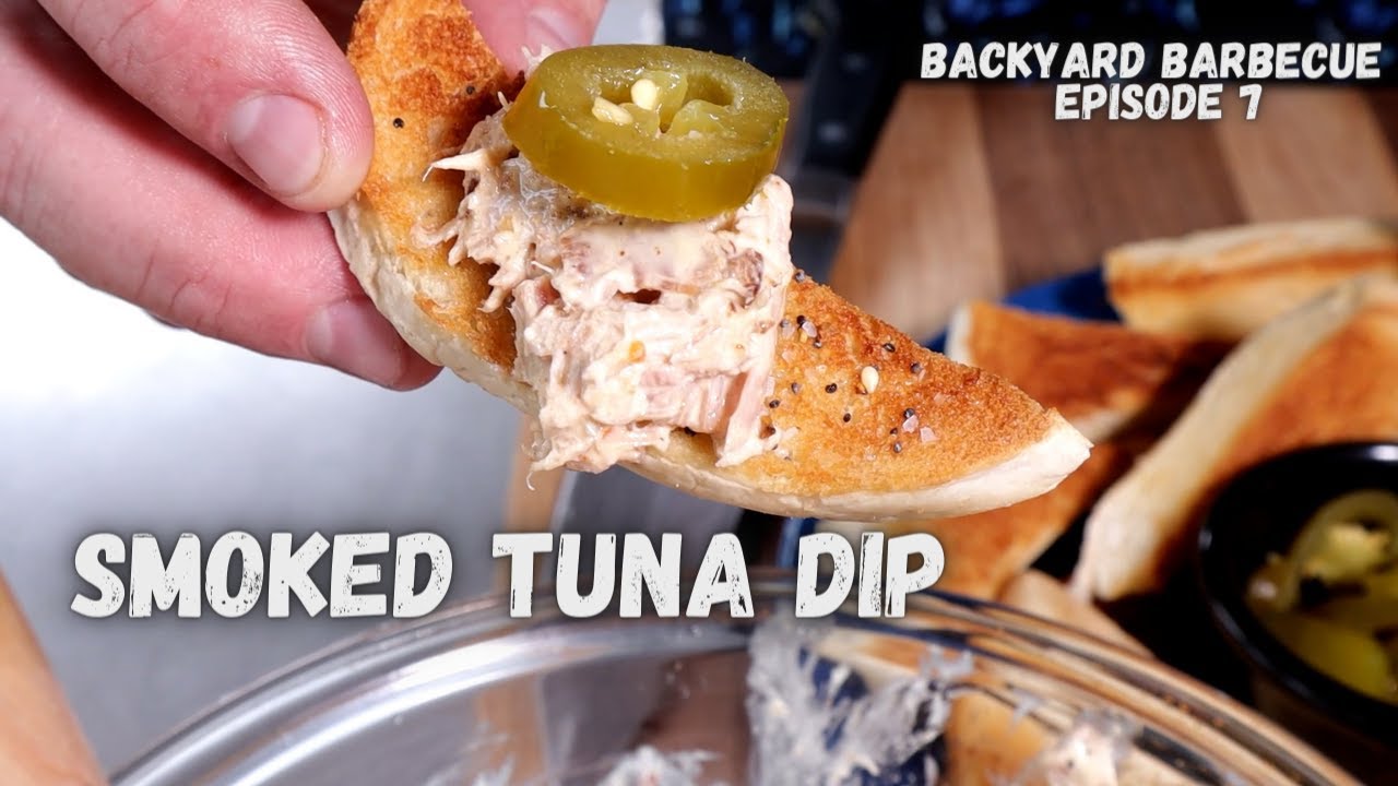 Smoked Tuna Dip! (BACKYARD BARBECUE EPISODE #7)