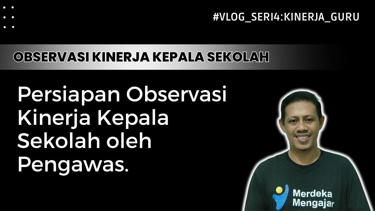 Persiapan Observasi Kinerja Kepala Sekolah oleh Pengawas.