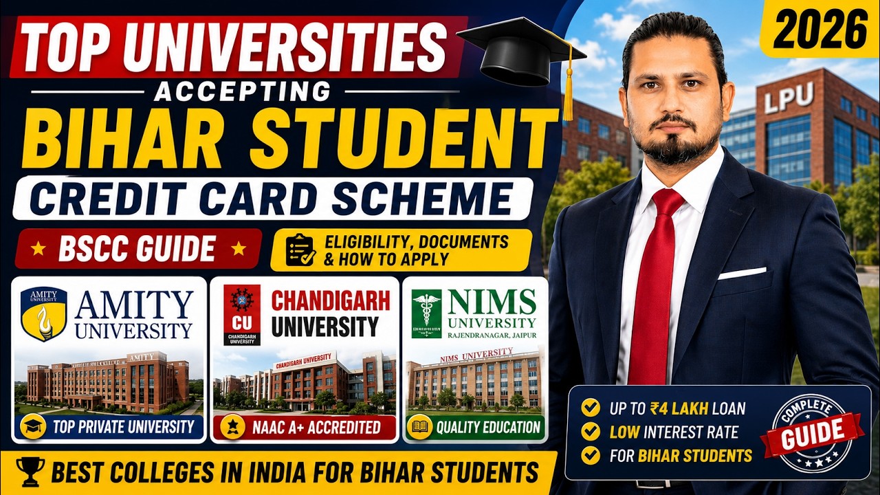 Top Universities Accepting Bihar Student Credit Card Scheme 2026 🎓|Best Colleges in India BSCC Guide