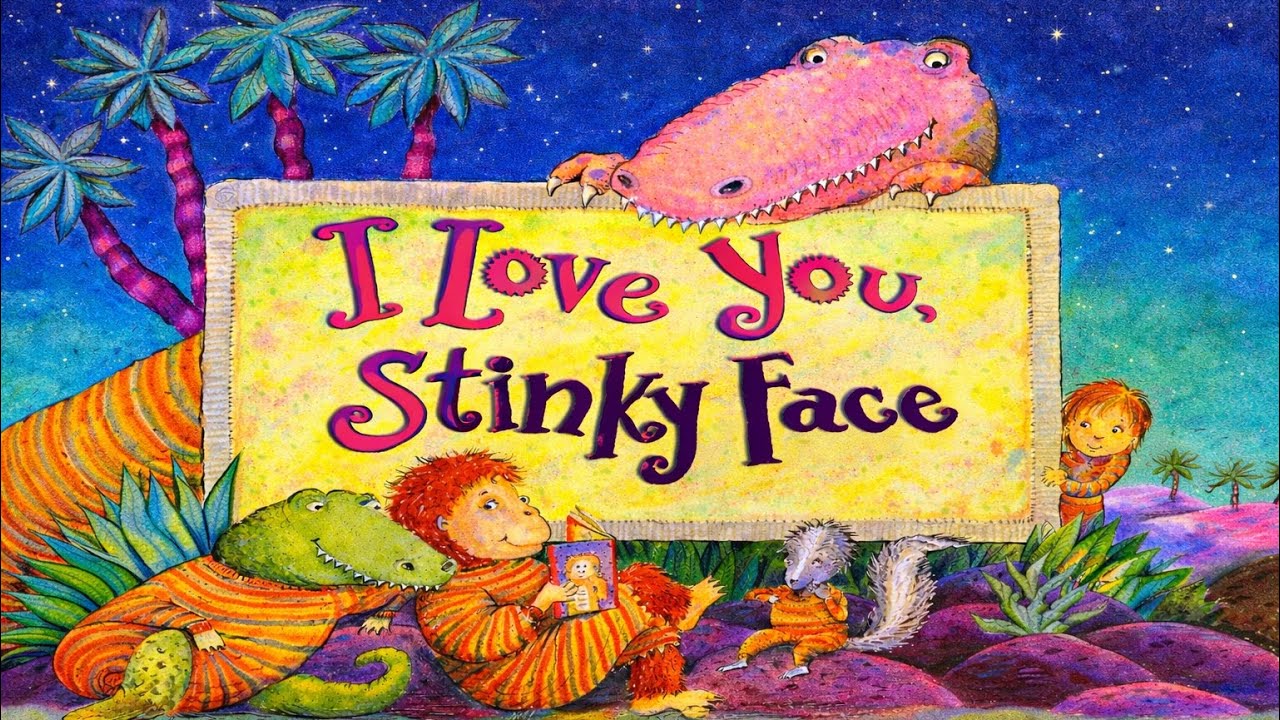 I Love You,Stinky Face Animated Read Aloud Kids Preschoolers Toddlers Video Book