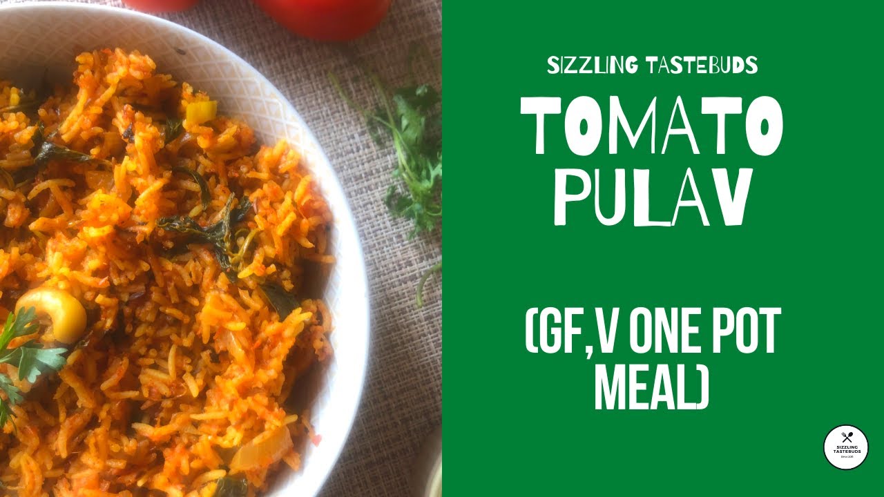 Tomato Pulav | How to make Gluten Free and Vegan Tomato Pulav | Quick One Pot Meals |
