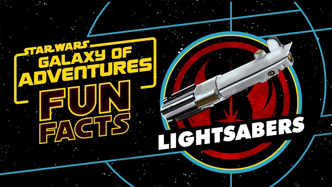 Lightsabers | Star Wars Galaxy of Adventures Fun Facts