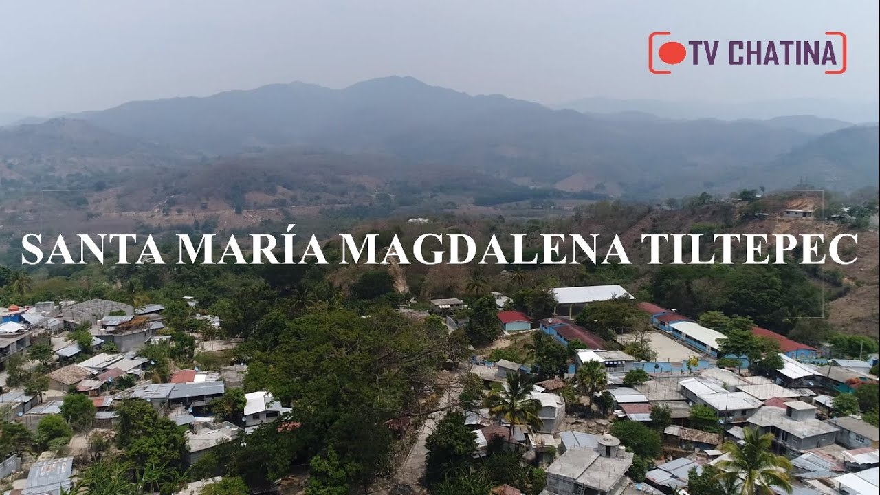 SANTA MARÍA MAGDALENA TILTEPEC, NOPALA, OAXACA