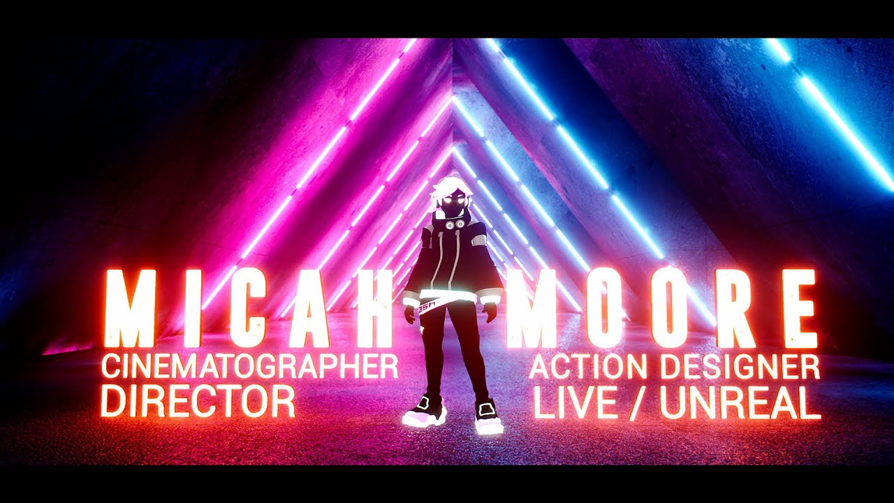 MICAH MOORE Unreal Demo - Action Designer, Director, Cinematographer