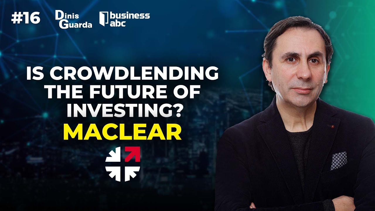 Is Crowdfunding The Future of Investing? Maclear - Dinis Guarda Businessabc Series