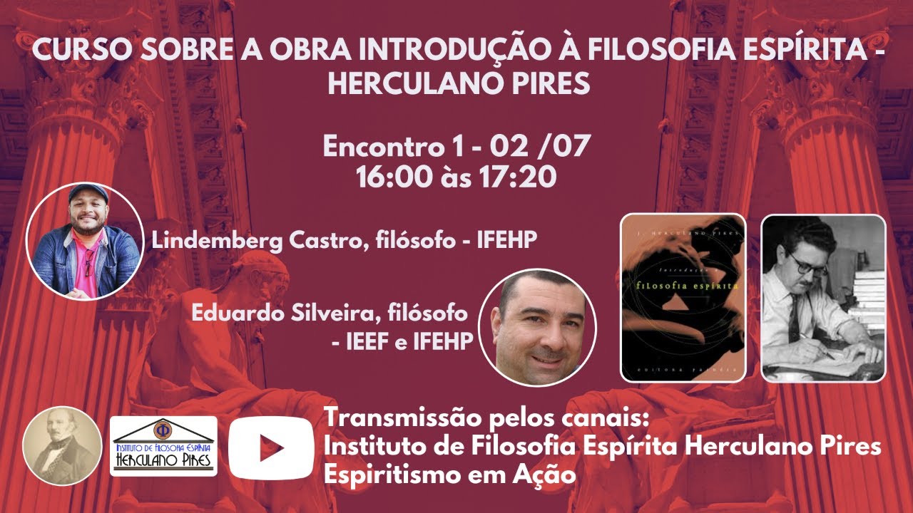 Curso sobre a obra Introdu&ccedil;&atilde;o &agrave; Filosofia Esp&iacute;rita - Herculano Pires - Encontro 1