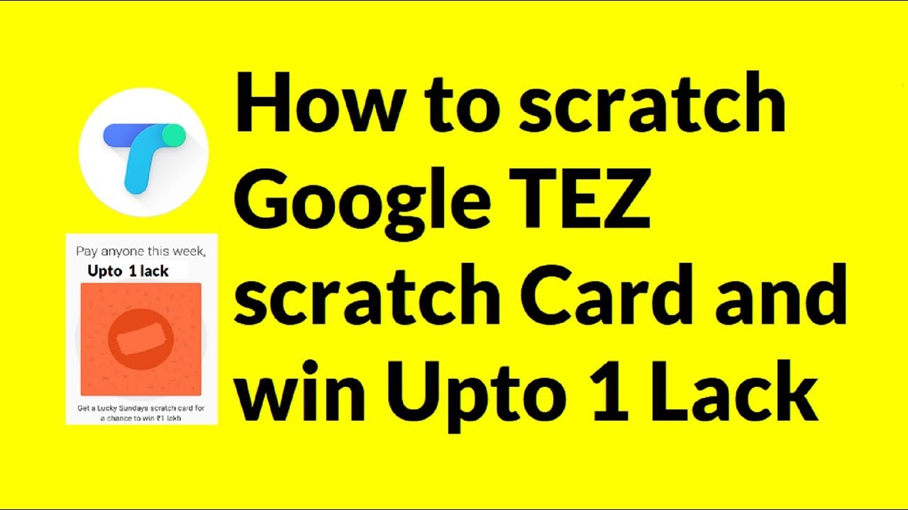 How to scratch Google TEZ scratch Card and win Upto 1 Lack