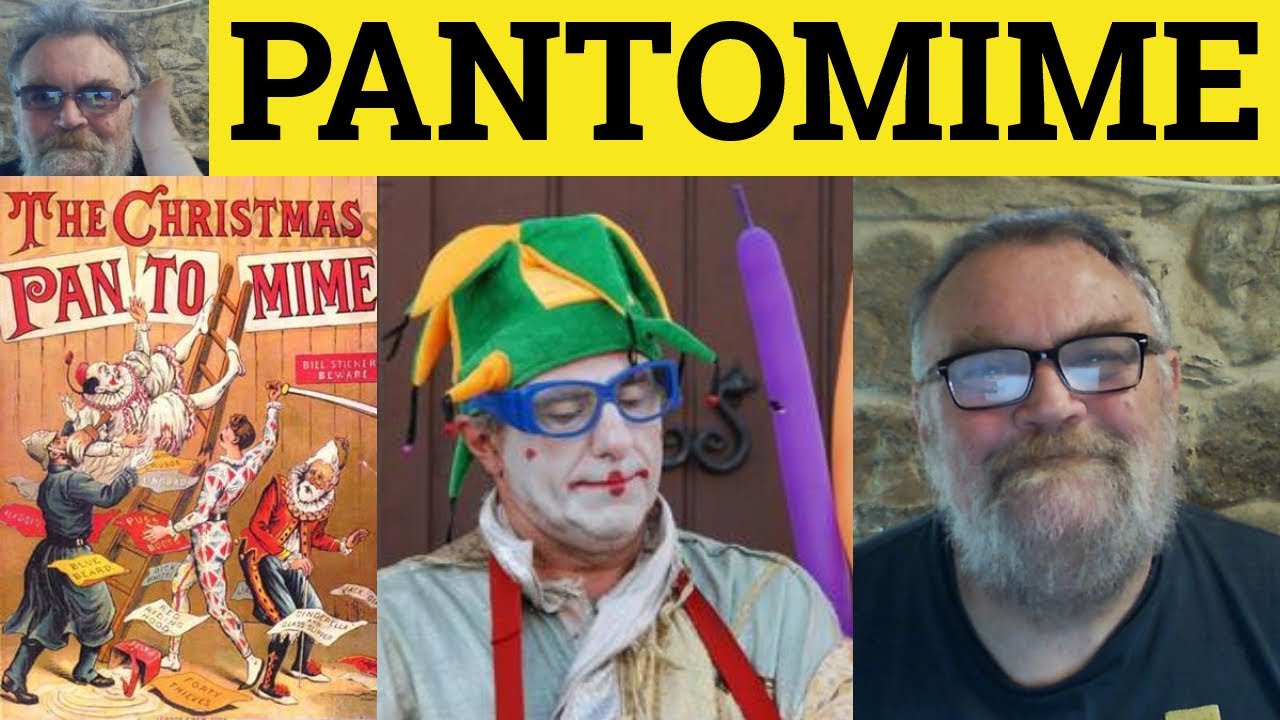 🔵 Pantomime Meaning - Pantomime Defined - Pantomime Examples - British Culture - Pantomime