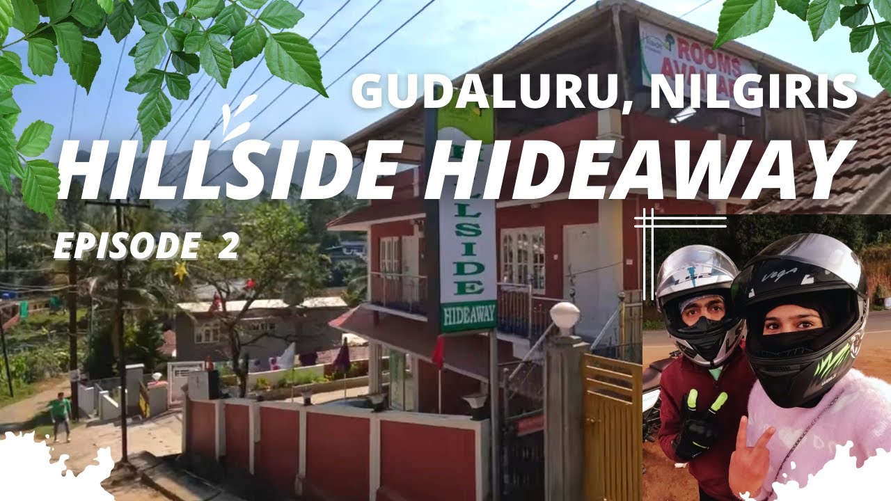 Stay at Gudaluru, Nilgiris | Ooty Trip Vlog | Ep. 02 | Himalayan 411