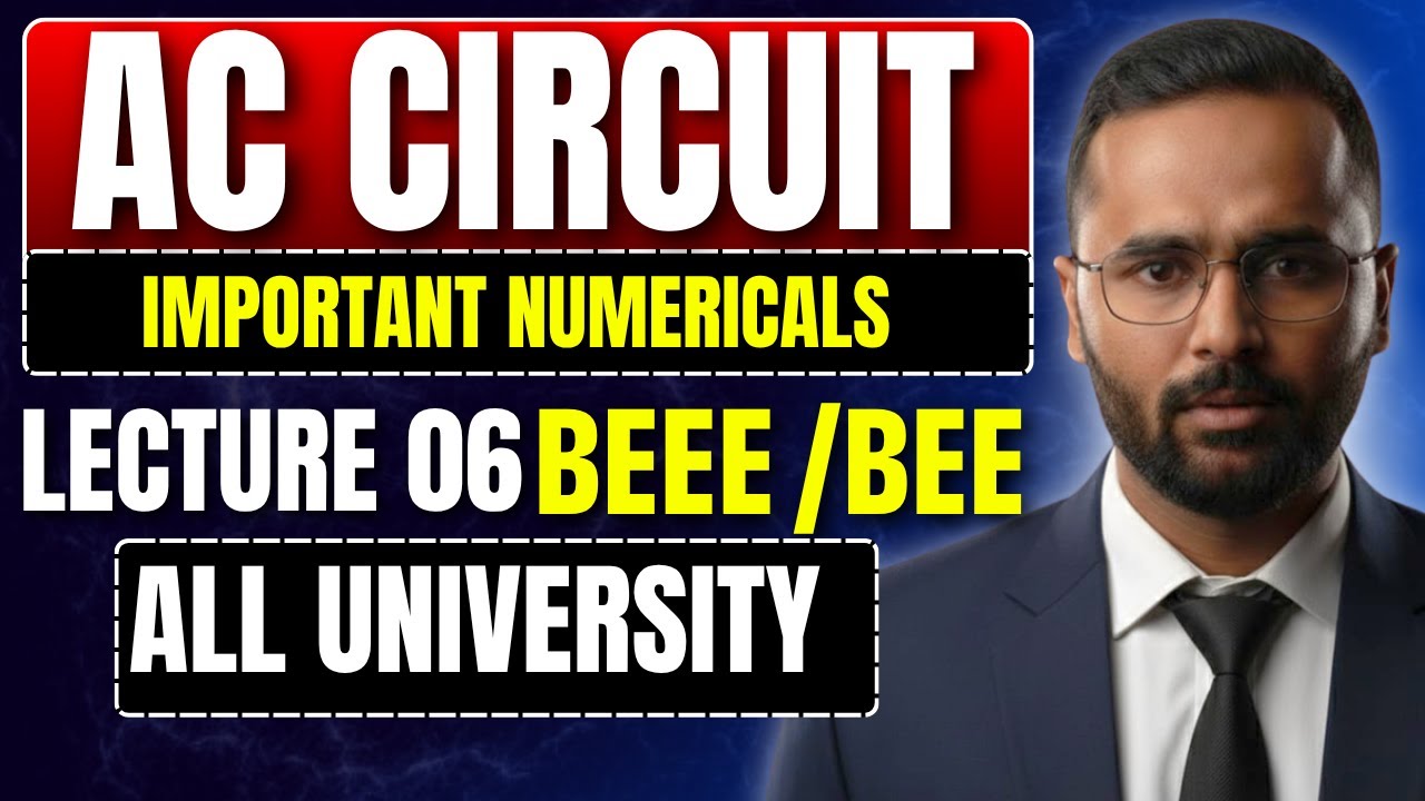 BEEE / BEE |AC CIRCUIT| Important Numericals | Lecture 06 | All University | Pradeep Giri Sir