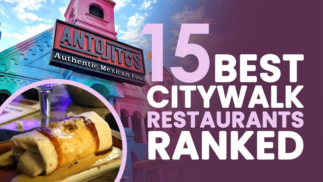 15 Best Restaurants at Universal City Walk, Ranked