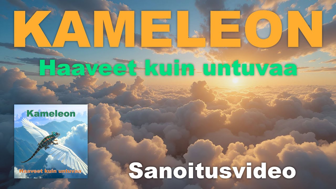 Kameleon - Haaveet kuin untuvaa (Sanoitusvideo)