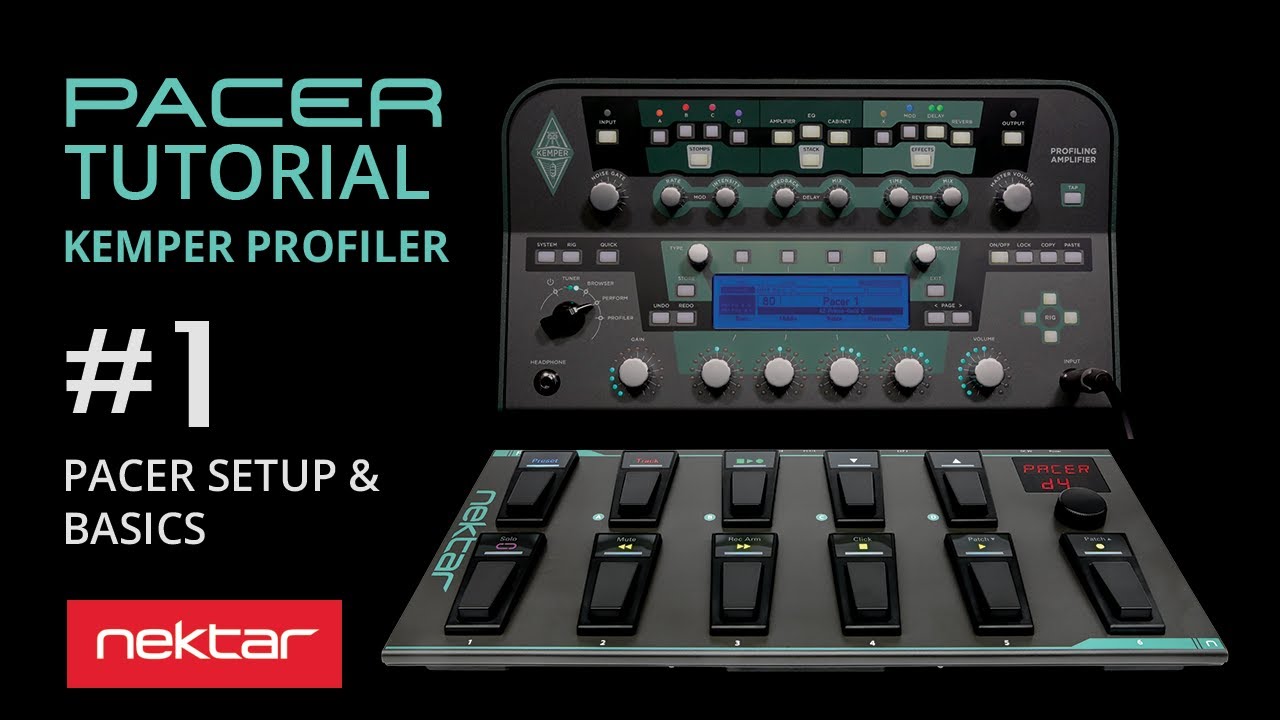 1.Pacer Basics - Kemper Profiler Amp MIDI Remote Control - Nektar Pacer Tutorial