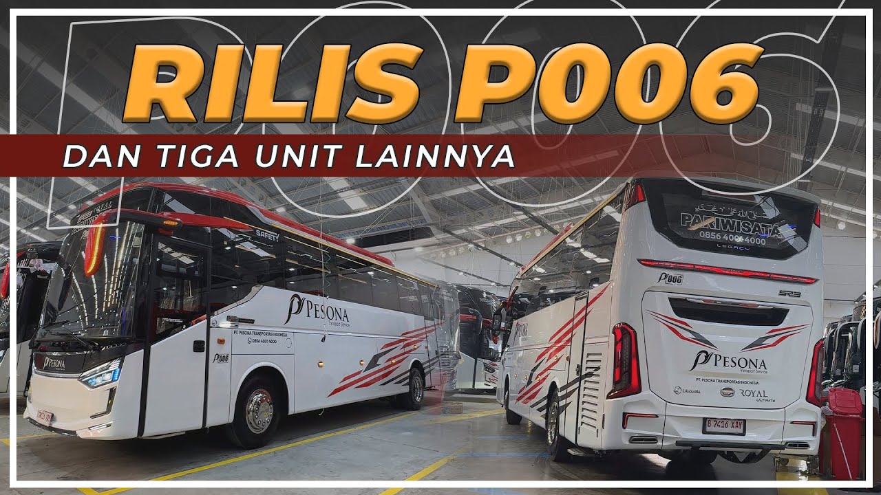 LIPUTAN BUS PESONA RILIS EMPAT UNIT di @Laksanabus !!! | Rilisan Bus Pesona Part 1