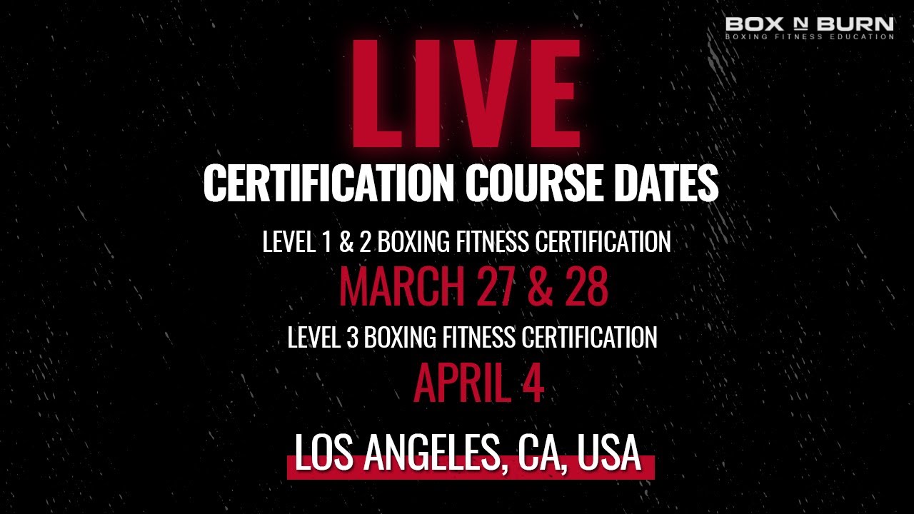 BOX N BURN ACADEMY LIVE COURSE - LOS ANGELES, CA