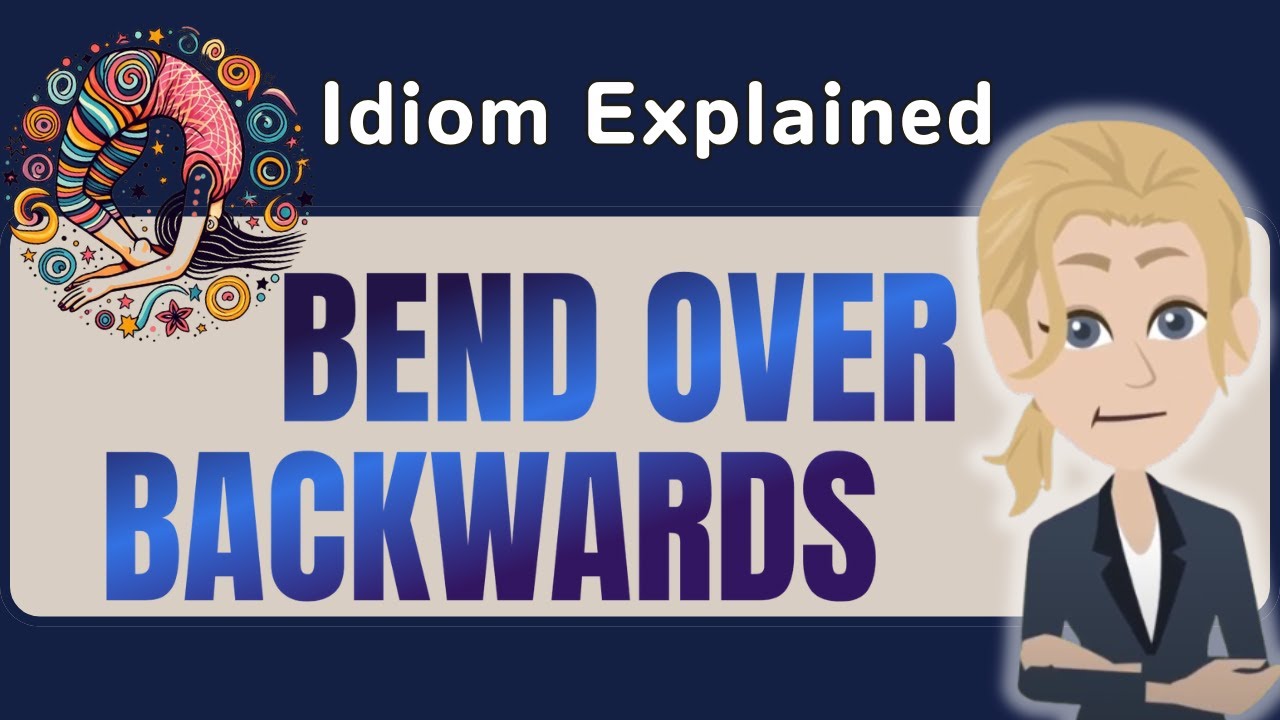 BEND OVER BACKWARDS 🤸 | Learn This English Idiom with a Funny Story