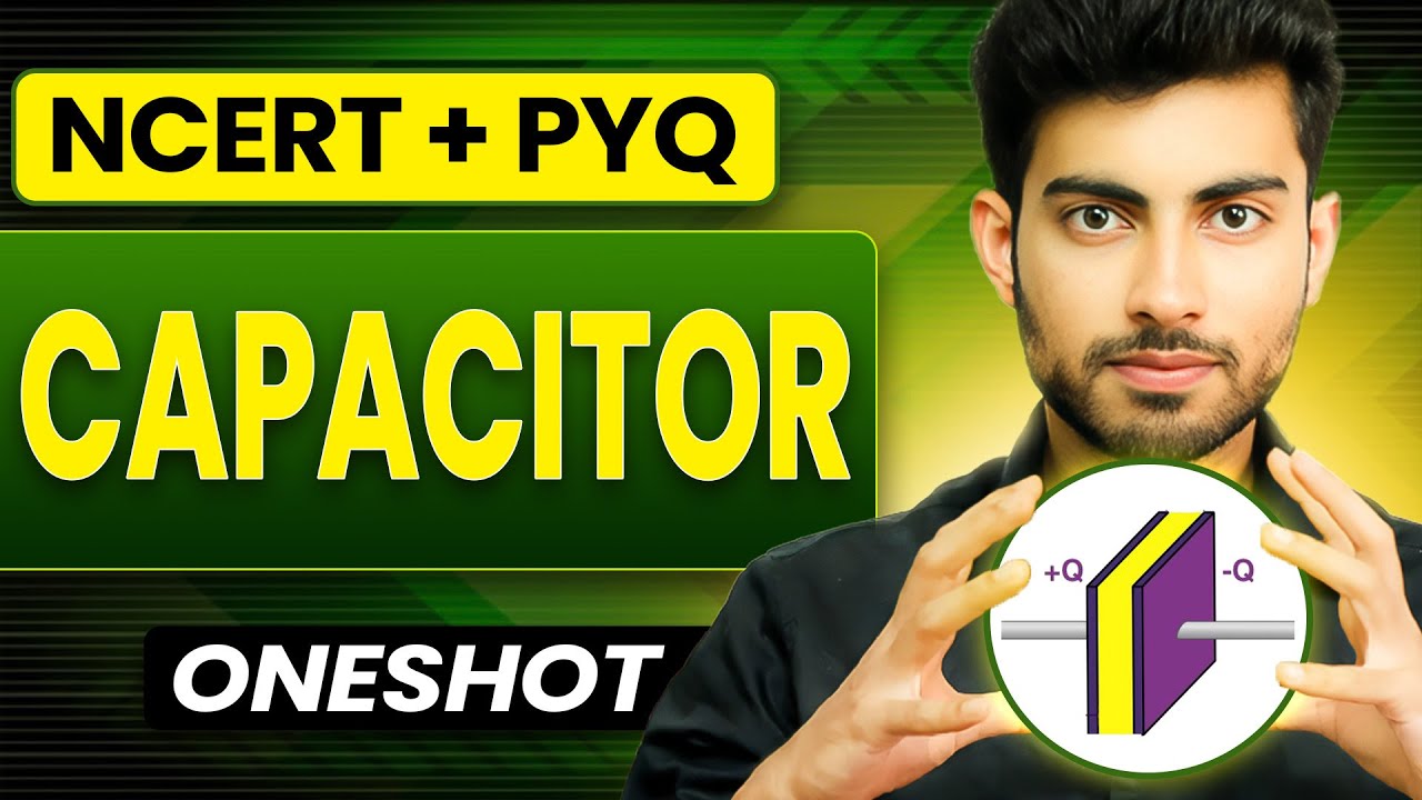 Capacitance Oneshot | Ncert + PYQ | Fateh Batch | Aayush Sir