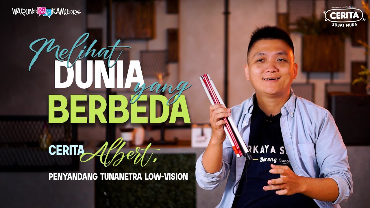 Melihat Dunia yang Berbeda | Cerita Albert, Penyandang Tunanetra Low-vision