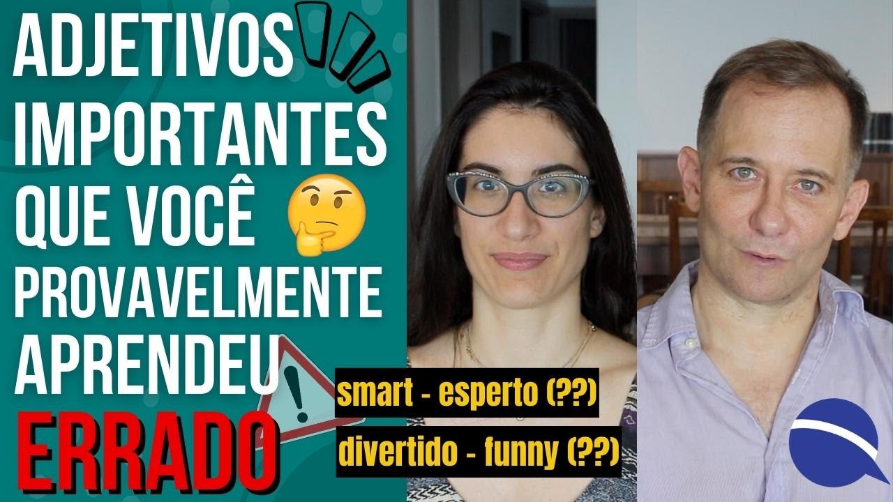 Adjetivos básicos e muito importantes que você provavelmente aprendeu errado em inglês (2024)