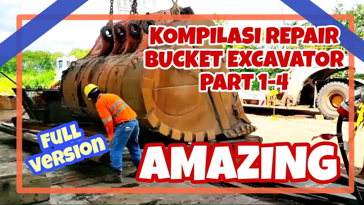 KOMPILASI REPAIR BUCKET EXCAVATOR EX3600 full