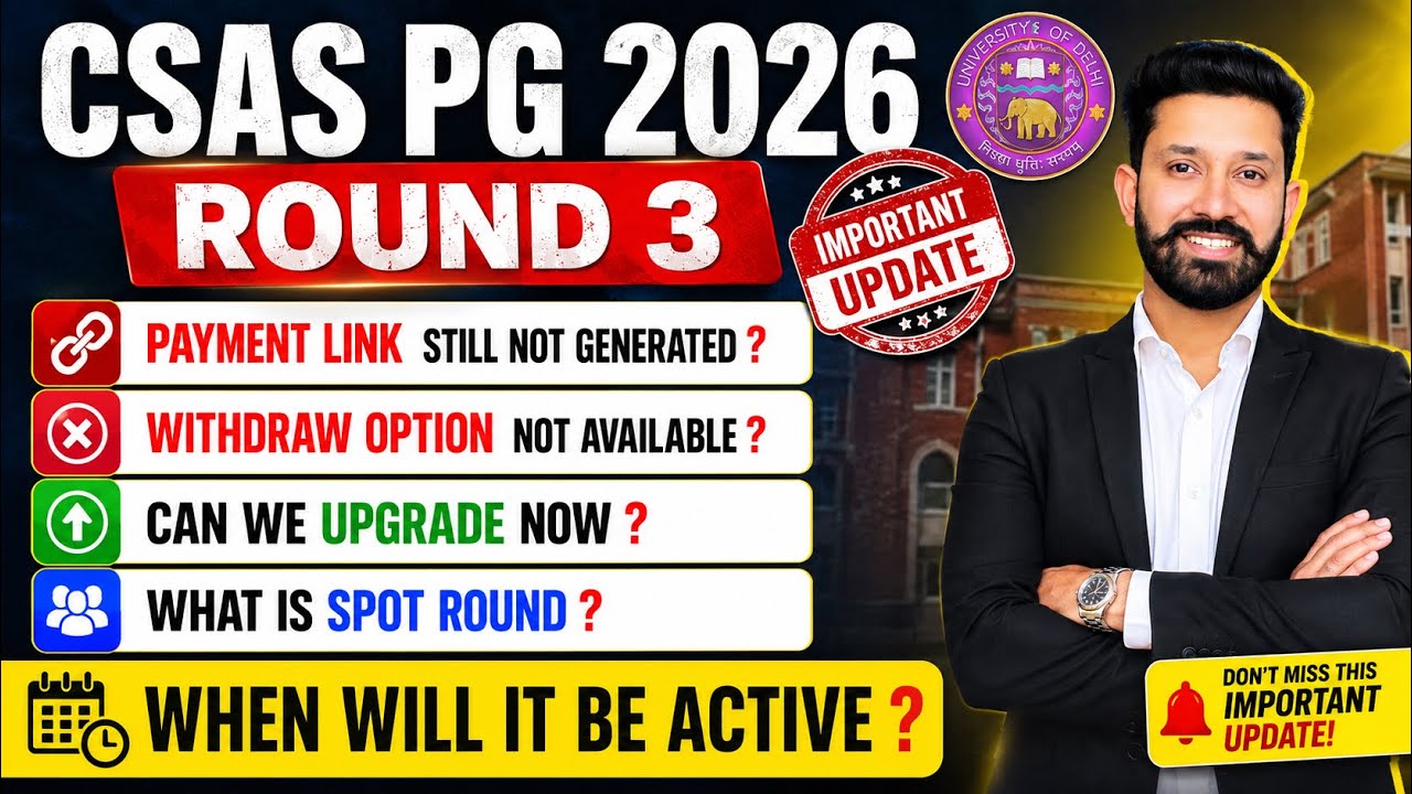 CSAS PG 2026 Round 3 Payment Link Still Not Generated? Upgrade & Withdraw Option Spot Round Active?