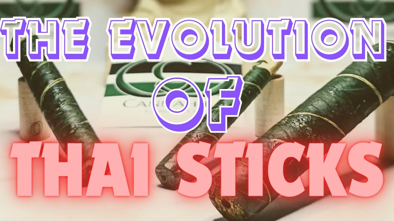 The History of the Thai Stick