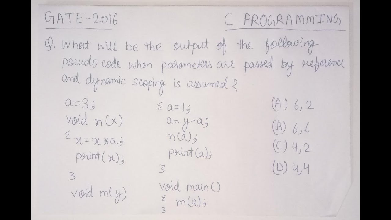 GATE 2016 CS/IT C PROGRAMMING| STATIC AND DYNAMIC SCOPING | m(x) | n(y) | Output of the pseudo-code