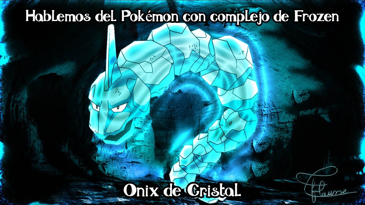 PET DEX - Hablemos del Pokemon con complejo de Frozen: Onix de Cristal