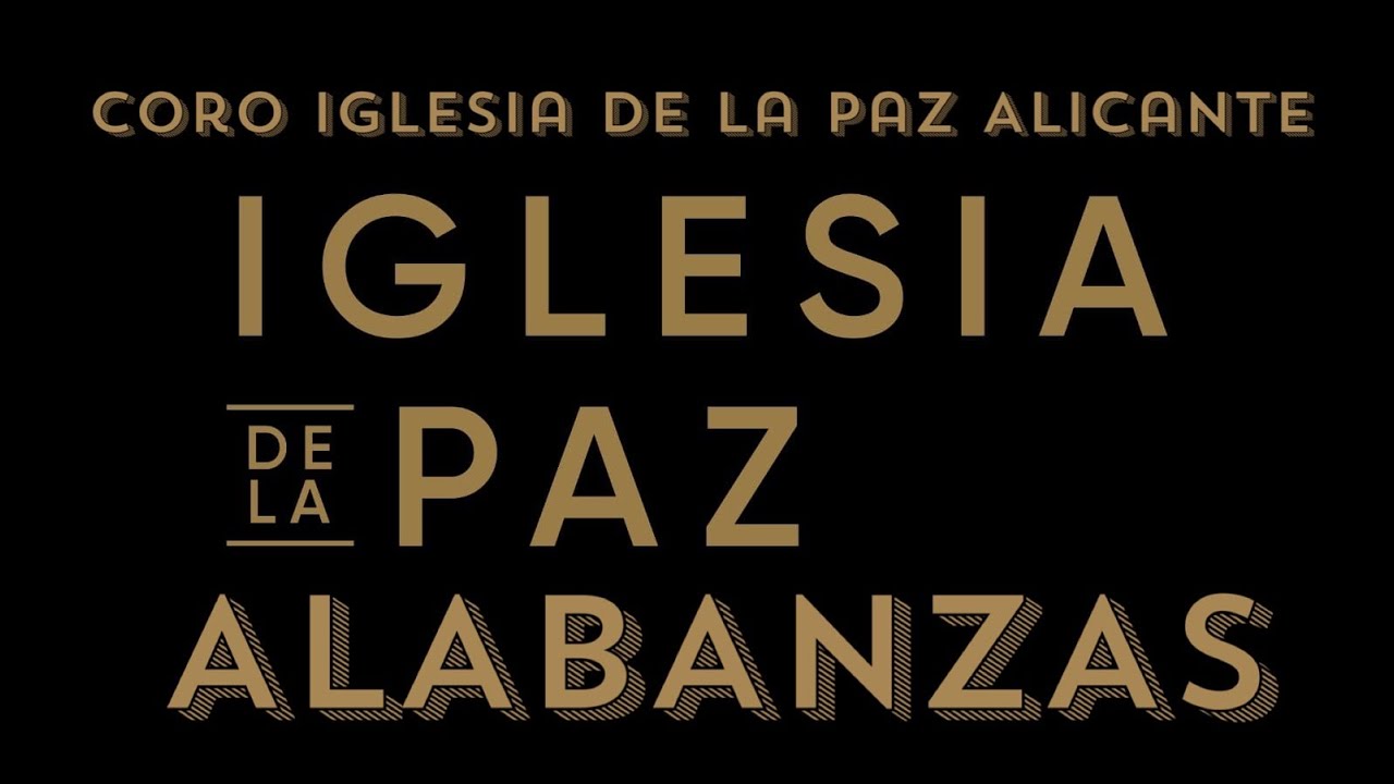 Alabanzas : Coro iglesia de la Paz Alicante